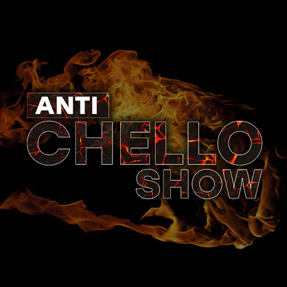 Anti-Chello Show