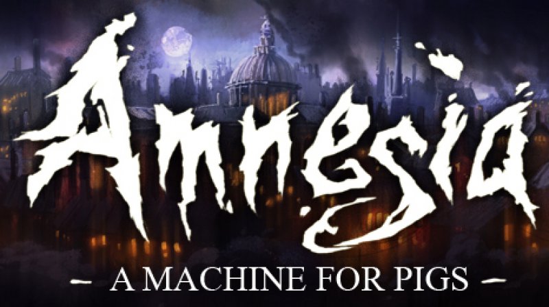 Amnesia: A Machine For Pigs