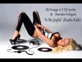DJ Forsage vs T-DJ Aurika & Stanislav Kaligula-To Be Joyful(Radio Edit)