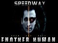 The Speedway - Enother Human