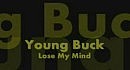 Young Buck - Lose My Mind