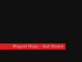 Miguel Migs - Get Down